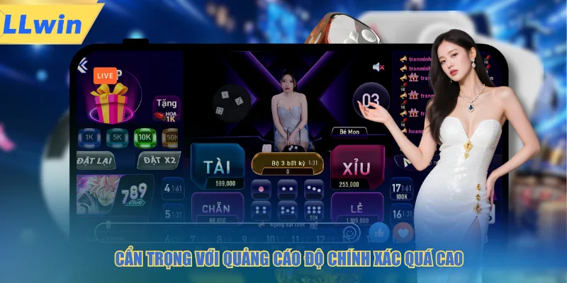 Cẩn trọng với quảng cáo độ chính xác quá cao