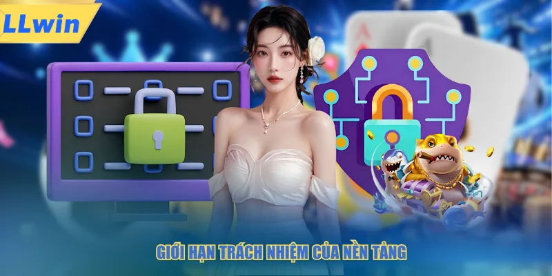 Giới hạn trách nhiệm của nền tảng