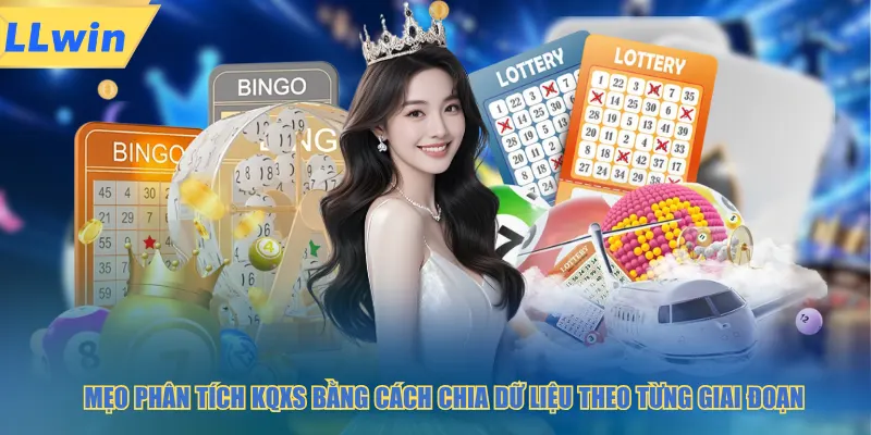 Mẹo phân tích KQXS bằng cách chia dữ liệu theo từng giai đoạn