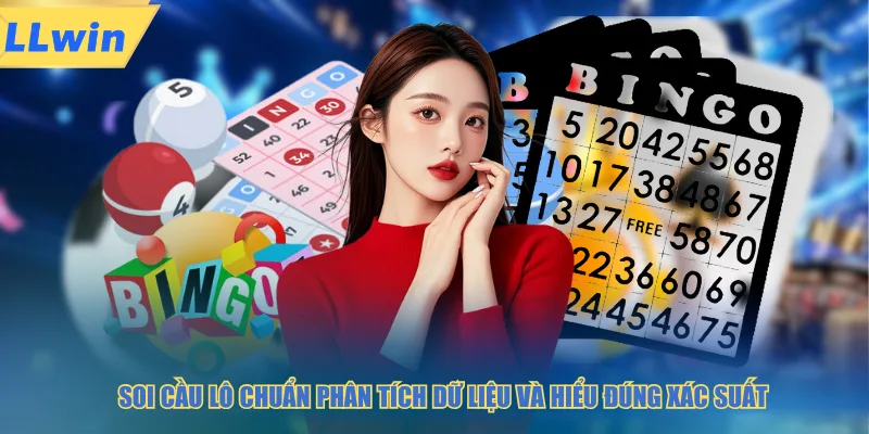 Soi cầu lô chuẩn phân tích dữ liệu và hiểu đúng xác suất